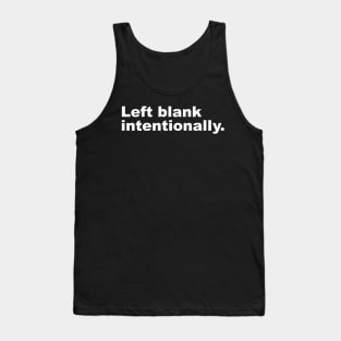 Left blank intentionally. Tank Top